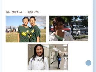 BALANCING ELEMENTS
 
