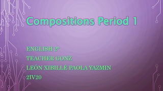 Compositions period 1