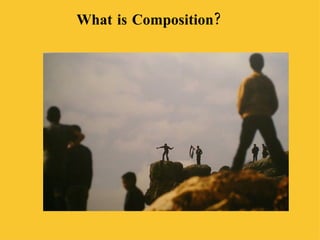 What is Composition? 