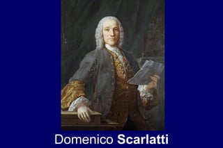 Domenico Scarlatti
 