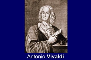 Antonio Vivaldi
 