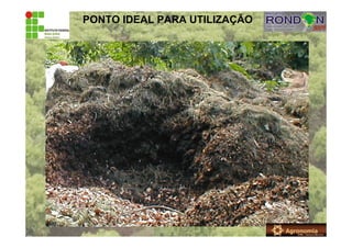 PONTO IDEAL PARA UTILIZAÇÃO
 