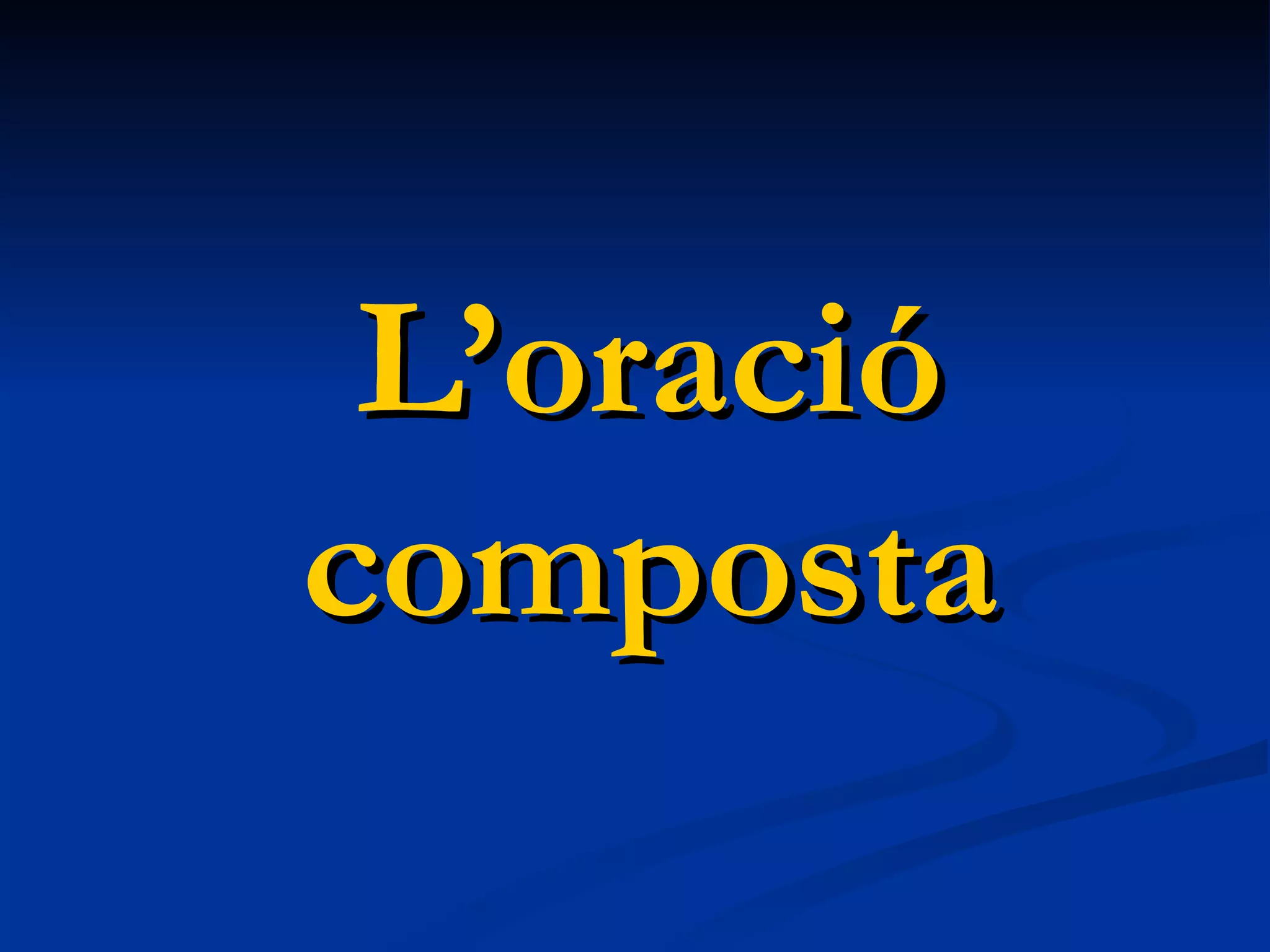 L’oració composta 