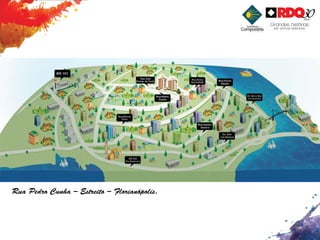 Rua Pedro Cunha – Estreito – Florianópolis.
 