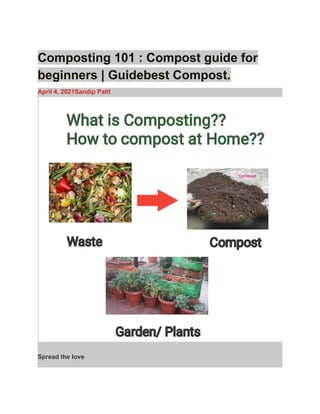Composting 101 : Compost guide for
beginners | Guidebest Compost.
April 4, 2021Sandip Patil
Spread the love
 