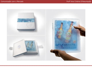 Comunicação com o MercadoComunicação com o Mercado Profª Ana Cristina D’Assumpção
 