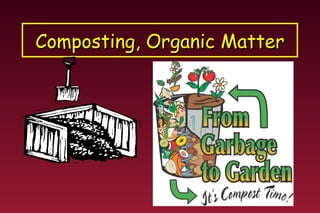 Composting, Organic Matter 