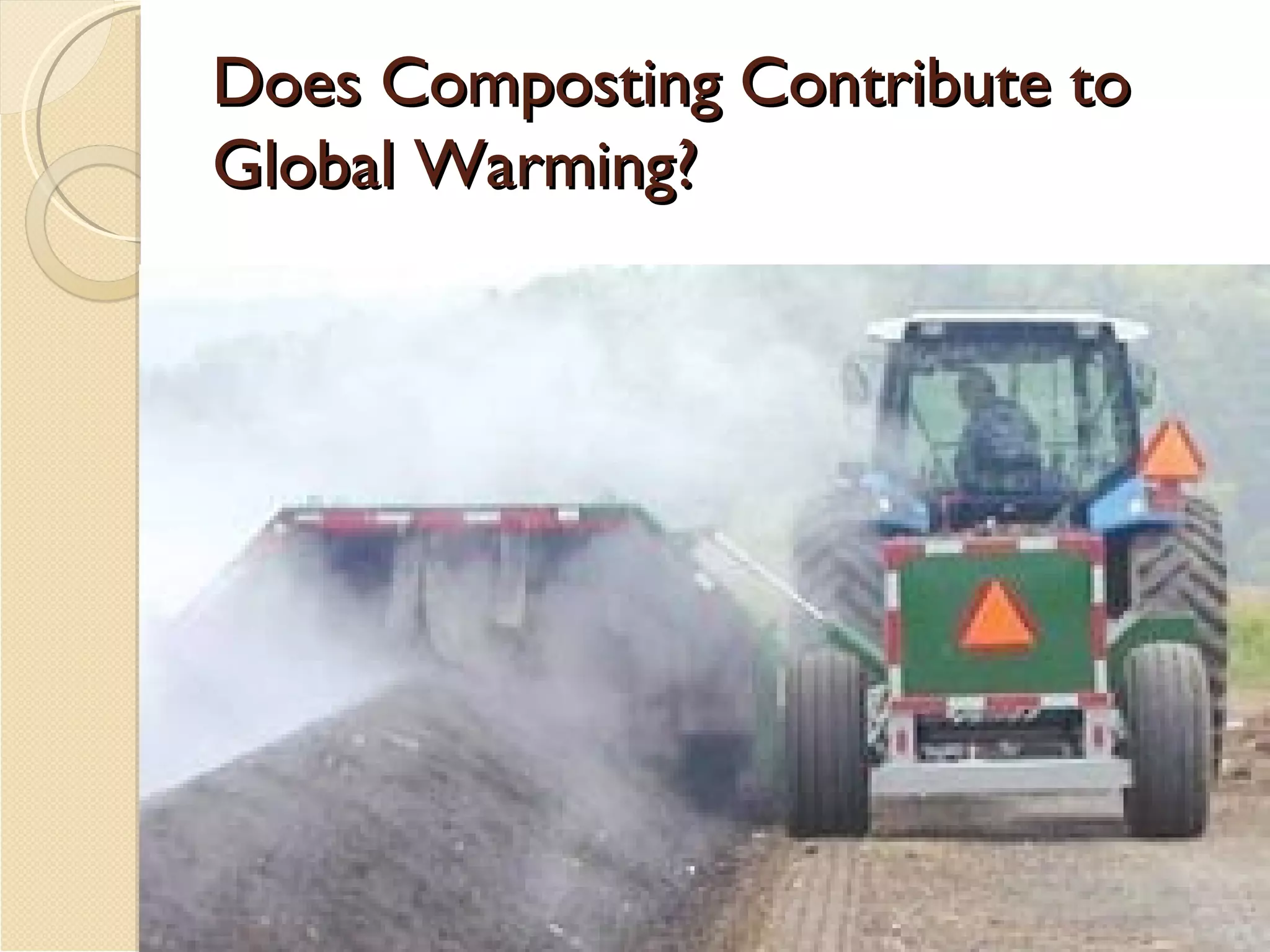 Does Composting Contribute to Global Warming? 