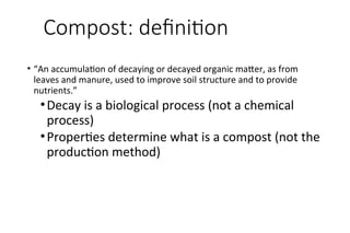 Compost Deffition Composting Science and Techniques: Biology, Management, and Benefits | PPT