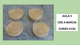 AULA 5
CEE A BARCIA
CURSO 21/22
 