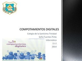 Colegio de la Santísima Trinidad
Sofía Fuentes Pinto
Informática
11-2
2014
 