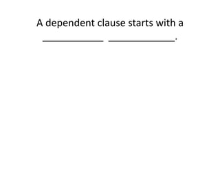 A(dependent(clause(starts(with(a(
___________((____________.((

 