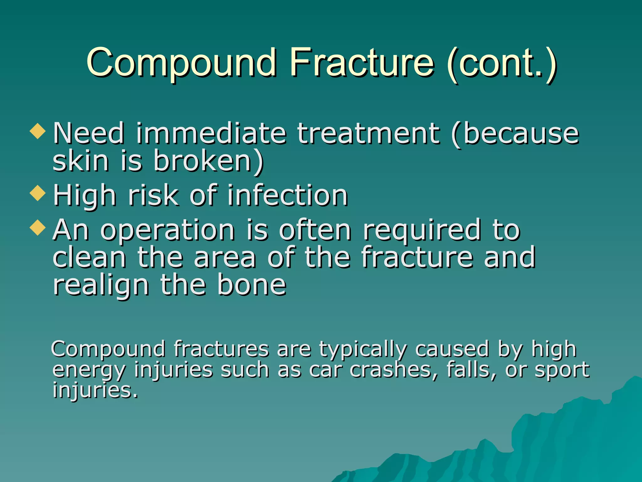 Compound Fracture, Impacted Fracture, Greenstick Fracture | PPT