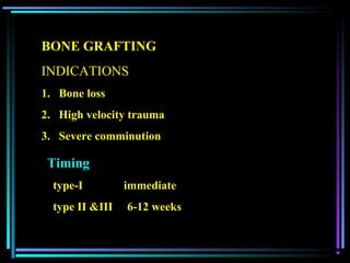 BONE GRAFTINGBONE GRAFTING
INDICATIONSINDICATIONS
1.1. Bone lossBone loss
2.2. High velocity traumaHigh velocity trauma
3....