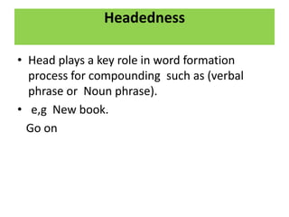 Headed Compound Examples Compounding- Word Formation processes | PPTX