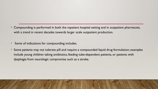 Compounding Drug Example Compounding in hospitals Bulk compounding IV admixture services and ...