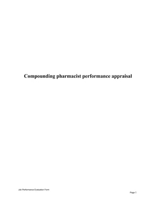 Compounding pharmacist performance appraisal
Job Performance Evaluation Form
Page 1
 