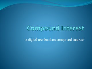 -a digital text book on compound interest 
 