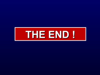 THE END !THE END !
 