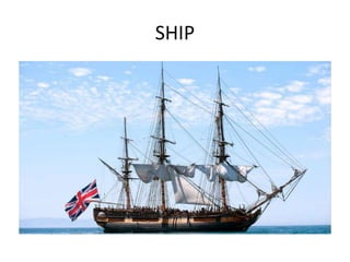 SHIP
 