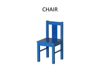 CHAIR
 
