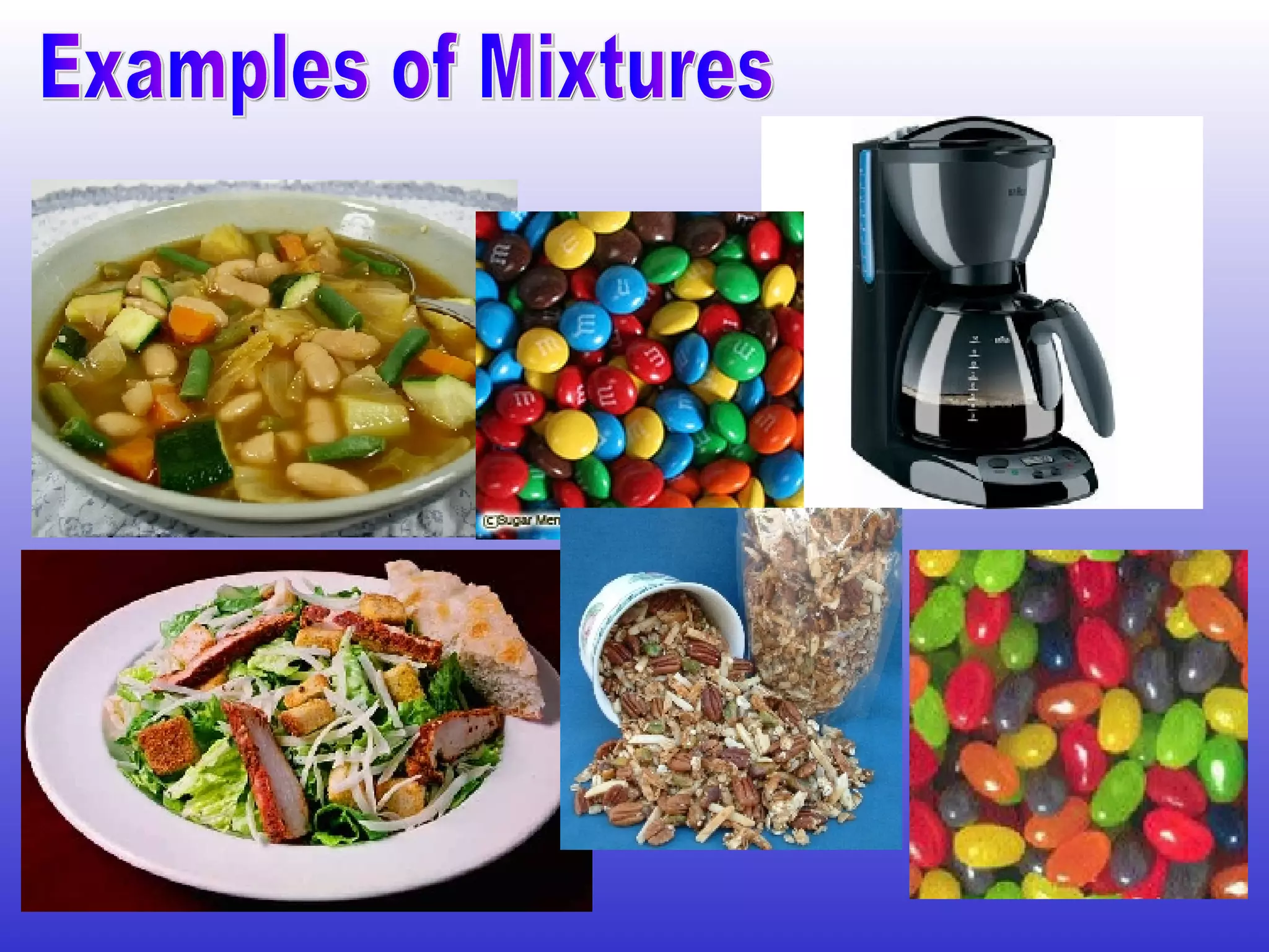 Examples of Mixtures 