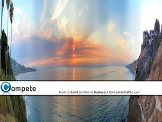 How to Build an Online Business| CompeteOnWeb.com
 