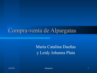 Compra-venta de Alpargatas Maria Catalina Dueñas y Leidy Johanna Plata 