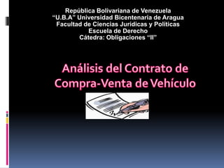 República Bolivariana de Venezuela
“U.B.A” Universidad Bicentenaria de Aragua
Facultad de Ciencias Jurídicas y Políticas
Escuela de Derecho
Cátedra: Obligaciones “II”
 