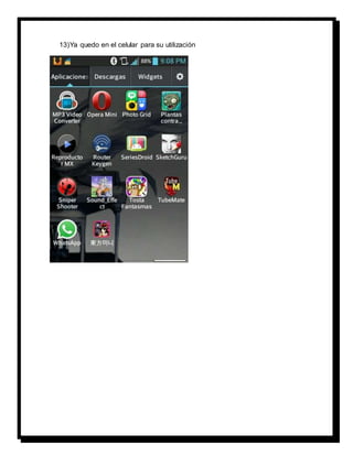 13) Ya quedo en el celular para su utilización 
