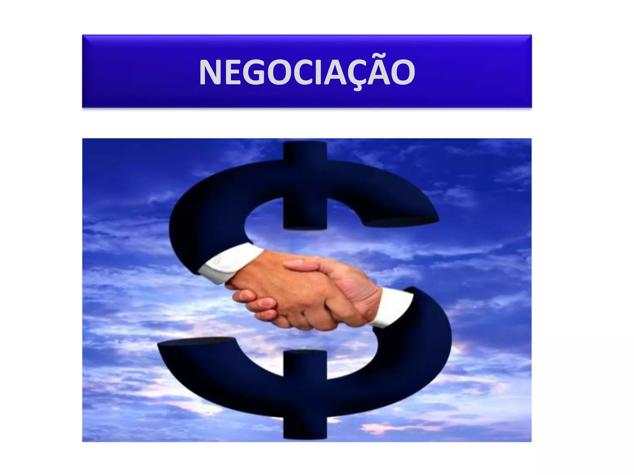 NEGOCIAÇÃO
 