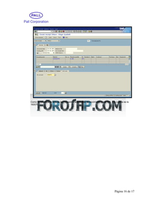 Como se muestra en uno de los recuadros superiores, el movimiento es el 501, y la cuenta es la
160070.




                                                                                Página 16 de 17
 