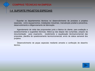 Painel CCM,  Painel comando PLC,  Pneumáticos e Hidráulicos;