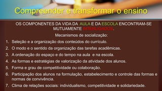 Aescolaobrigatóriaqueformaocidadão/dãnãosepodedaraoluxodofracassoescolar. Compreender e transformar o ensino  