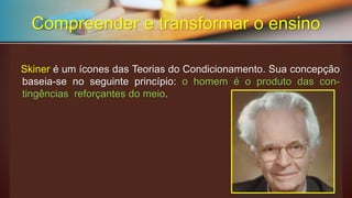 Gestalt ou Teoria do campoGestalt–termoalemãointraduzível,comumsentidoaproximadodefigura,forma,aparência.Deacordocomateoriagestáltica,nãosepodeterconhecimentodo"todo"pormeiodesuaspartes,poisotodoémaiorqueasomadesuaspartes:"(...)"A+B"nãoésimplesmente"(A+B)",massimumterceiroelemento"C",quepossuicaracterísticaspróprias". Compreender e transformar o ensino  