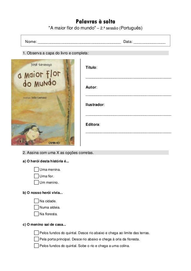 Palavras à solta                "A maior flor do mundo" – 2.ª sessão (Português) Nome: ___________________________________...