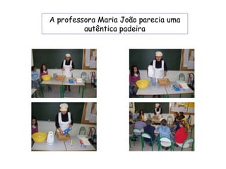 A professora Maria João parecia uma autêntica padeira 