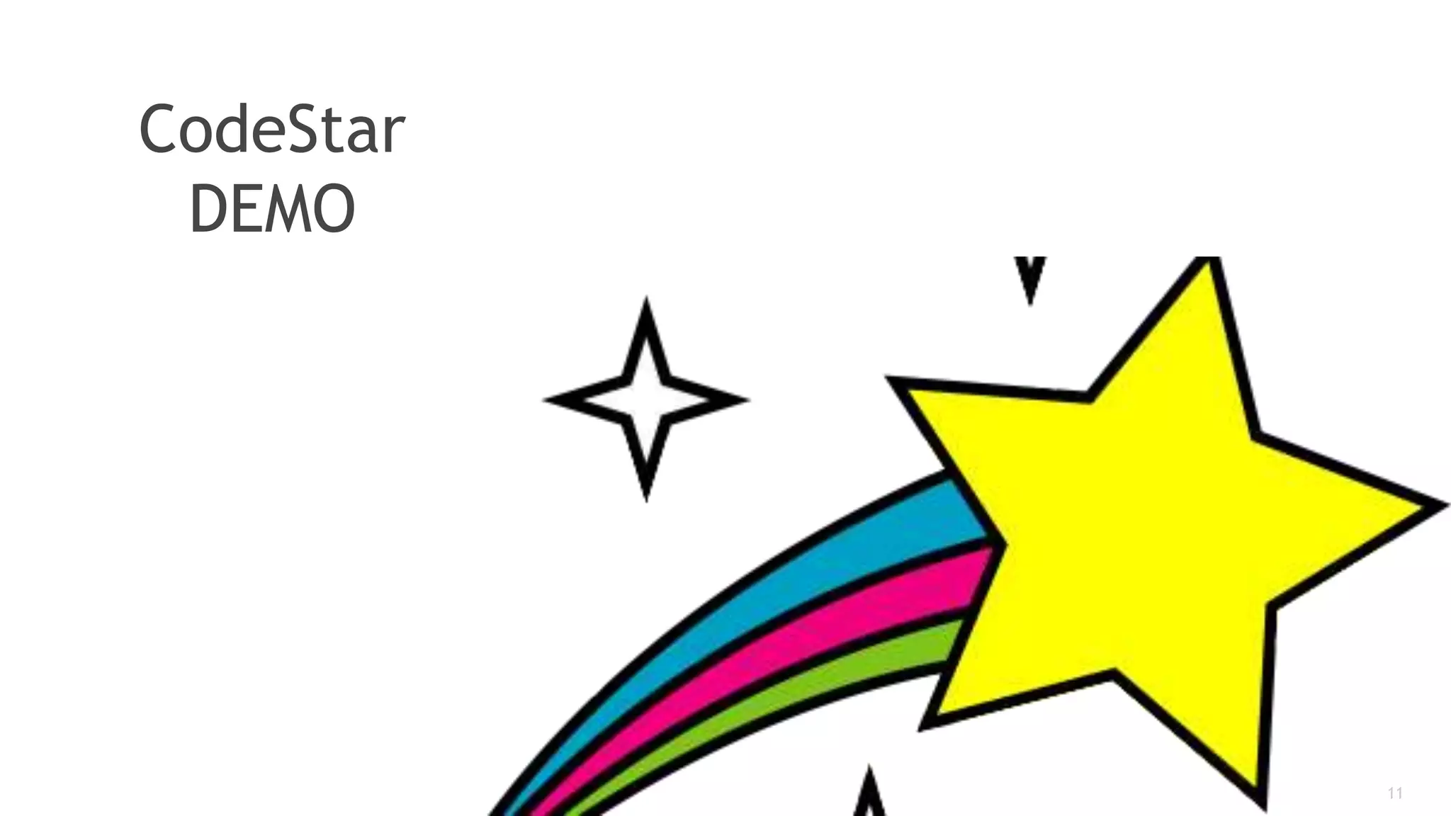 11
CodeStar
DEMO
 