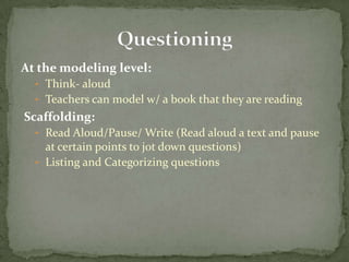 At the modeling level:Think- aloud