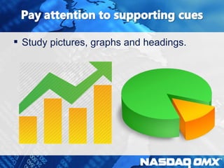  Study pictures, graphs and headings. 
 