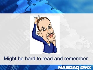 Might be hard to read and remember. 
 