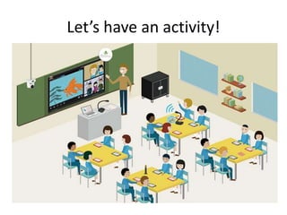 Let’s have an activity!
 