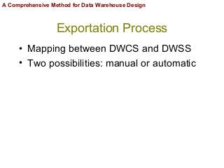 A Comprehensive Method for Data Warehouse Design Slide 34