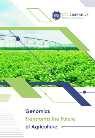 Genomics
Transforms the Future
of Agriculture
 
