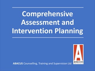 Comprehensive Assessment and Intervention Planning | PPTX