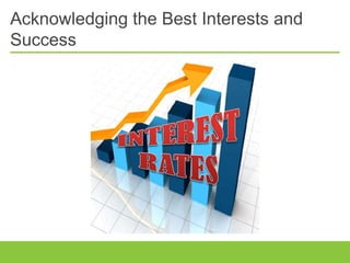 Acknowledging the Best Interests and
Success
 