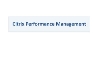 Citrix Performance Management
 