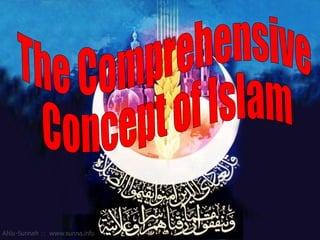 The Comprehensive Concept of Islam 