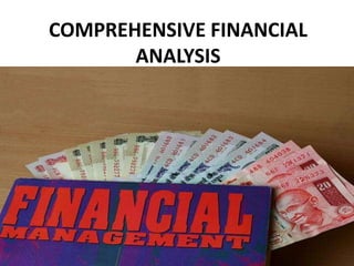 COMPREHENSIVE FINANCIAL
ANALYSIS

 