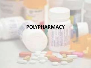 POLYPHARMACY
 